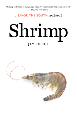 Shrimp: A Savor the South Cookbook - Pierce, Jay