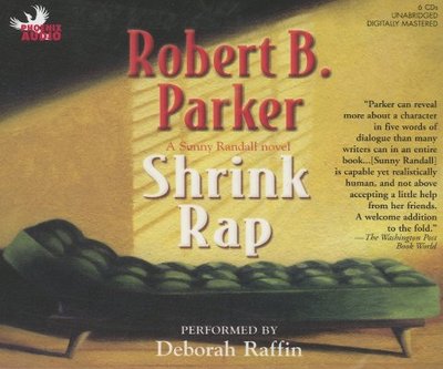 Shrink Rap - Parker, Robert B, and Raffin, Deborah (Performed by)