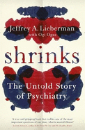 Shrinks: The Untold Story of Psychiatry