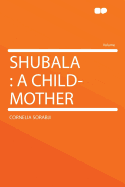 Shubala: A Child-Mother