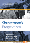Shusterman's Pragmatism: Between Literature and Somaesthetics
