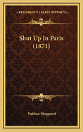 Shut Up in Paris (1871)
