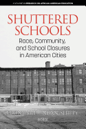 Shuttered Schools: Race, Community, and School Closures in American Cities