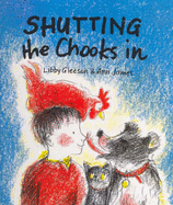 Shutting the Chooks in - Gleeson, Libby