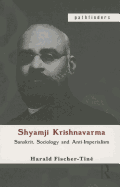 Shyamji Krishnavarma: Sanskrit, Sociology and Anti-Imperialism