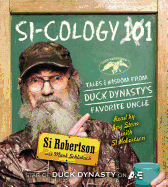 Si-Cology 1: Tales and Wisdom from Duck Dynasty's Favorite Uncle