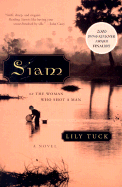 Siam: Or the Woman Who Shot a Man - Tuck, Lily