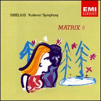Sibelius: Kullervo Symphony - Eeva-Lisa Saarinen (mezzo-soprano); Jorma Hynninen (baritone); Helsinki University Male Choir (choir, chorus);...