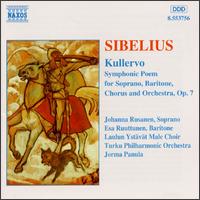 Sibelius: Kullervo - Esa Ruuttunen (baritone); Johanna Rusanen (soprano); Laulun Ystavat Male Choir (choir, chorus); Turku Philharmonic Orchestra;...