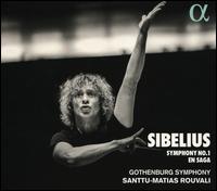 Sibelius: Symphony No. 1; En Saga - Urban Claesson (clarinet); Gothenburg Symphony Orchestra; Santtu-Matias Rouvali (conductor)