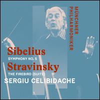Sibelius: Symphony No. 5; Stravinsky: The Firebird (Suite) - Mnchner Philharmoniker; Sergiu Celibidache (conductor)