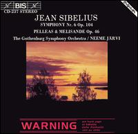 Sibelius: Symphony No. 6; Pelleas & Melisande - Bjrn Bohlin (horn); Gothenburg Symphony Orchestra; Neeme Jrvi (conductor)