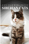 Siberian Cats - Curious Kids Press: Kids book about animals and wildlife, Children's books 4-6 - Press, Curious Kids