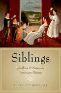 Siblings: Brothers and Sisters in American History
