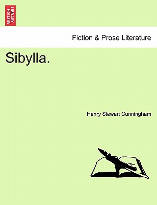 Sibylla. Vol. I - Cunningham, Henry Stewart, Sir