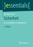 Sicherheit: Ein (Un)Stillbares Grundbedurfnis