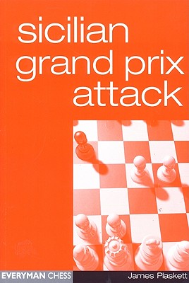 Sicilian Grand Prix Attack - Plaskett, James