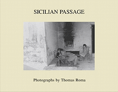 Sicilian Passage - Roma, Thomas, and Phillips, Sandra S (Introduction by), and Roma, Anna (Afterword by)