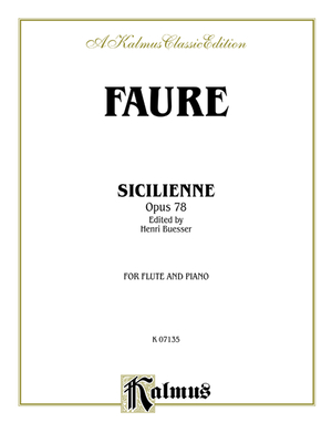 Sicilienne, Op. 78: Part(s) - Faur, Gabriel (Composer)