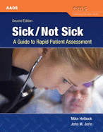 Sick/Not Sick: A Guide to Rapid Patient Assessment: A Guide to Rapid Patient Assessment
