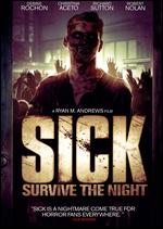Sick: Survive the Night - Ryan M. Andrews