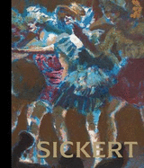 Sickert: The Theatre of Life