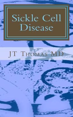 Sickle Cell Disease: Fast Focus Study Guide - Thomas MD, Jt
