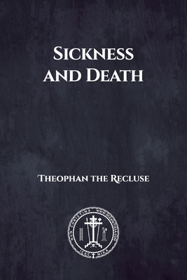Sickness and Death - Christina, Nun, and The Recluse, Theophan