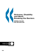 Sickness, Disability and Work: Breaking the Barriers (Vol. 1): Norway, Poland and Switzerland