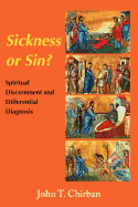 Sickness or Sin: Spiritual Discernment and Differential Diagnosis