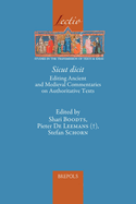 Sicut Dicit: Editing Ancient and Medieval Commentaries on Authoritative Texts