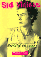 Sid Vicious: Rock 'n' Roll Star