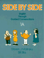 Side by Side: English Grammar Through Guided Conversations - Molinsky, Steven J, and Bliss, Bill