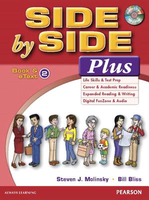 Side by Side Plus 2 Student Book and Etext with Activity Workbook and Digital Audio /Value Pack - Molinsky, Steven, and Bliss, Bill