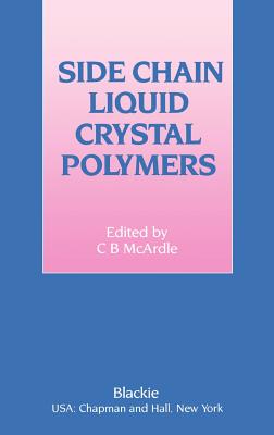 Side Chain Liquid Crystal Polymers - McArdle, C B