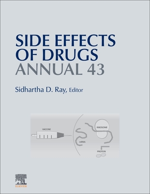 Side Effects of Drugs Annual: A Worldwide Yearly Survey of New Data in Adverse Drug Reactions Volume 43 - Ray, Sidhartha D (Editor)