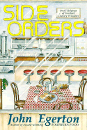 Side Orders: Small Helpings of Southern Cookery and Culture - Egerton, John