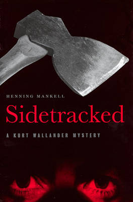 Sidetracked: Weekly Readings to Open Your Heart and Mind - Mankell, Henning, and Murray, Steven T (Translated by)