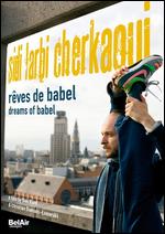 Sidi Larbi Cherkaoui: Dreams of Babel - Don Kent