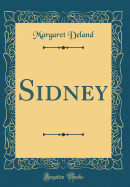 Sidney (Classic Reprint)