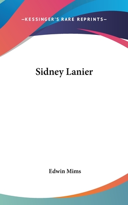 Sidney Lanier - Mims, Edwin