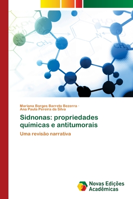 Sidnonas: propriedades qu?micas e antitumorais - Borges Barreto Bezerra, Mariana, and Pereira Da Silva, Ana Paula