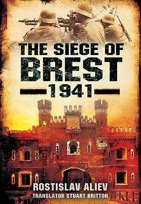 Siege of Brest 1941 - Aliev, Rostislav