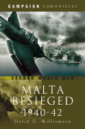 Siege of Malta 1940-1942: A Mediterranean Leningrad Campaign Chronicles Series