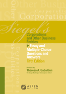 Siegel's Corporations: Essay and Multiple-Choice Questions and Answers
