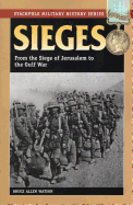 Sieges: From the Siege of Jerusalem to the Gulf War
