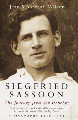 Siegfried Sassoon: The Making of a War Poet, A biography (1886-1918) - Moorcroft Wilson, Jean