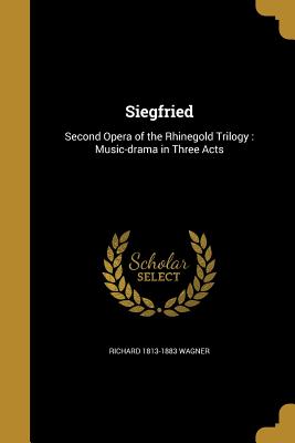 Siegfried - Wagner, Richard 1813-1883