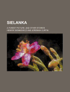 Sielanka: A Forest Picture, and Other Stories