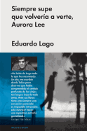 Siempre Supe Que Volveria a Verte, Aurora Lee